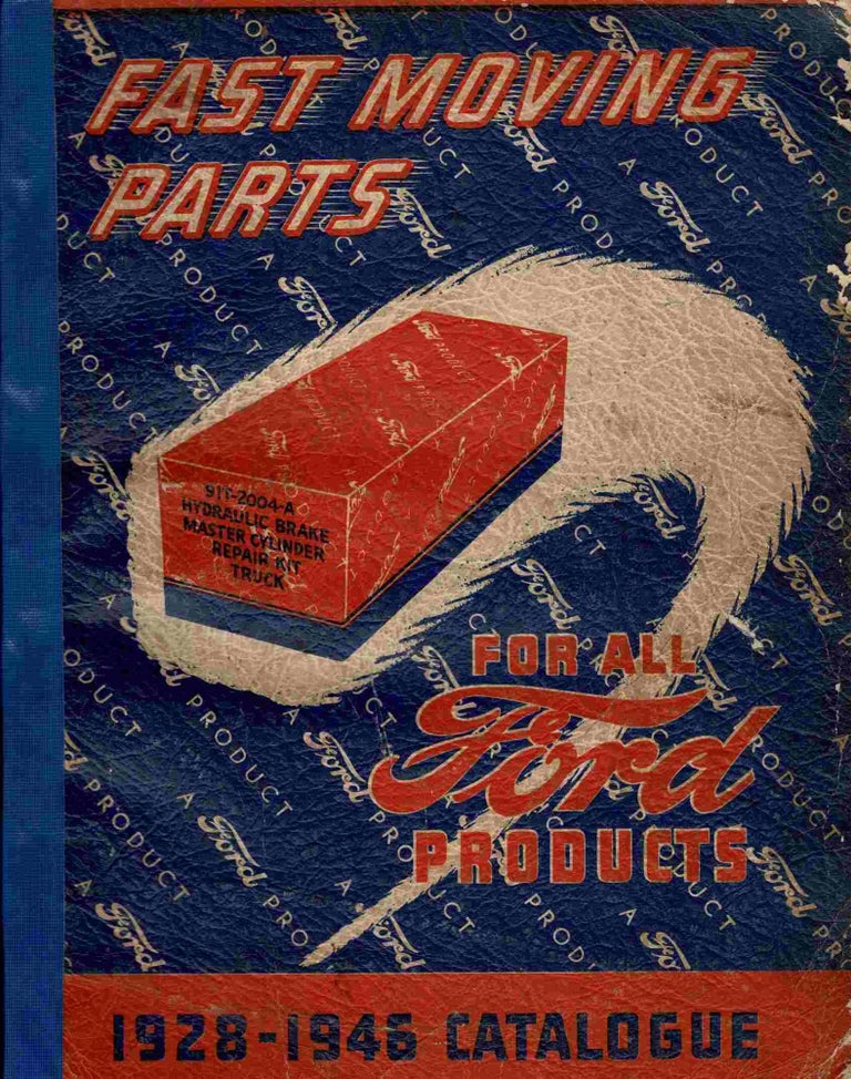 Item #99532 Ford. Fast Moving Parts for all Ford Products. Catalogue 1928 - 1946. Ford.