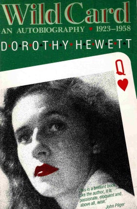 Wild Card. An Autobiography 1923-1958 [Signed. Dorothy Hewett.