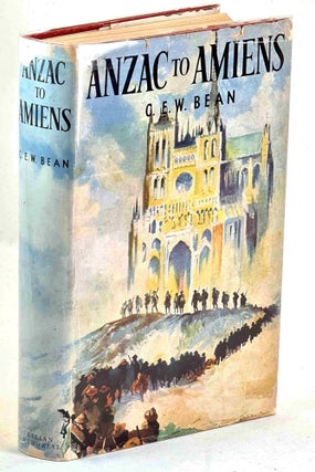 Item #99585 Anzac to Amiens, a Shorter History of the Australian Fighting Services in the First...