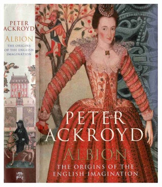 Item #99615 Albion: The Origins of the English Imagination. Peter Ackroyd