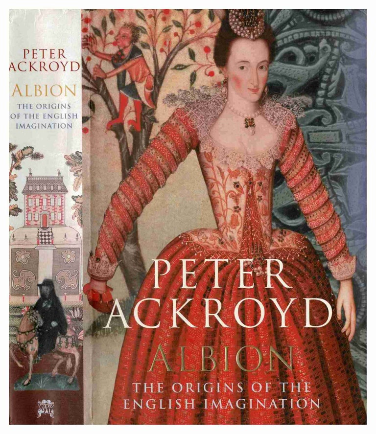Item #99615 Albion: The Origins of the English Imagination. Peter Ackroyd.