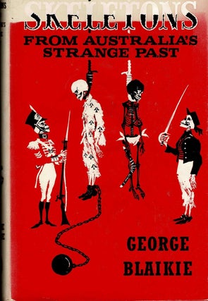 Item #99623 Skeletons from Australia's Strange Past. George Blaikie