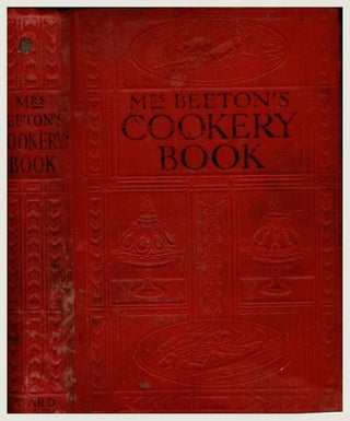 Item #99672 Mrs. Beeton's Cookery Book. A household guide all about cookery, household work,...