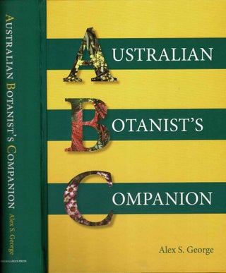 Item #99707 Australian Botanist's Companion [signed]. Alex S. George