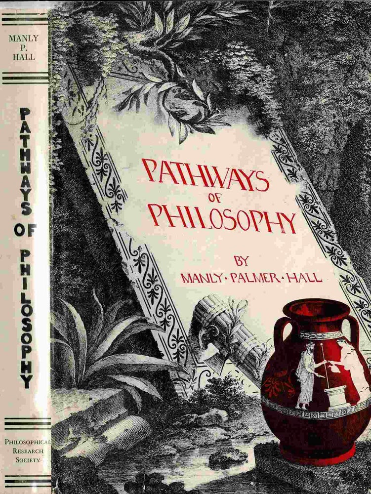 Item #99744 Pathways of Philosophy. Manly Palmer Hall.