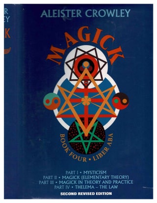 Item #99754 MAGICK. Liber Aba. Book Four. Parts I-IV. Aleister Crowley