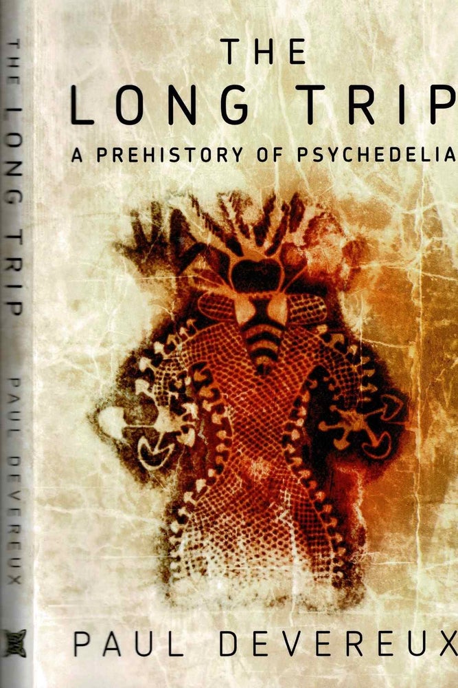 Item #99780 The Long Trip: A Prehistory of Psychedelia. Paul Devereux.